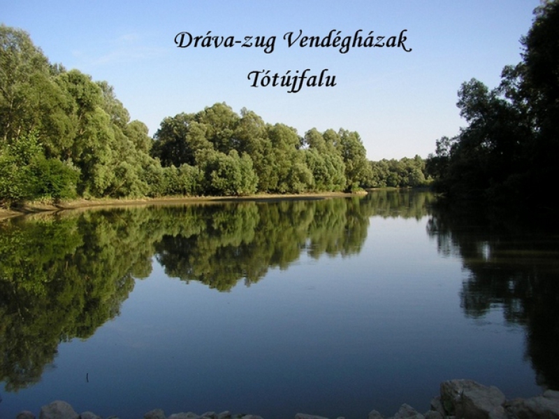 Dráva-zug Vendégházak - Tótújfalu